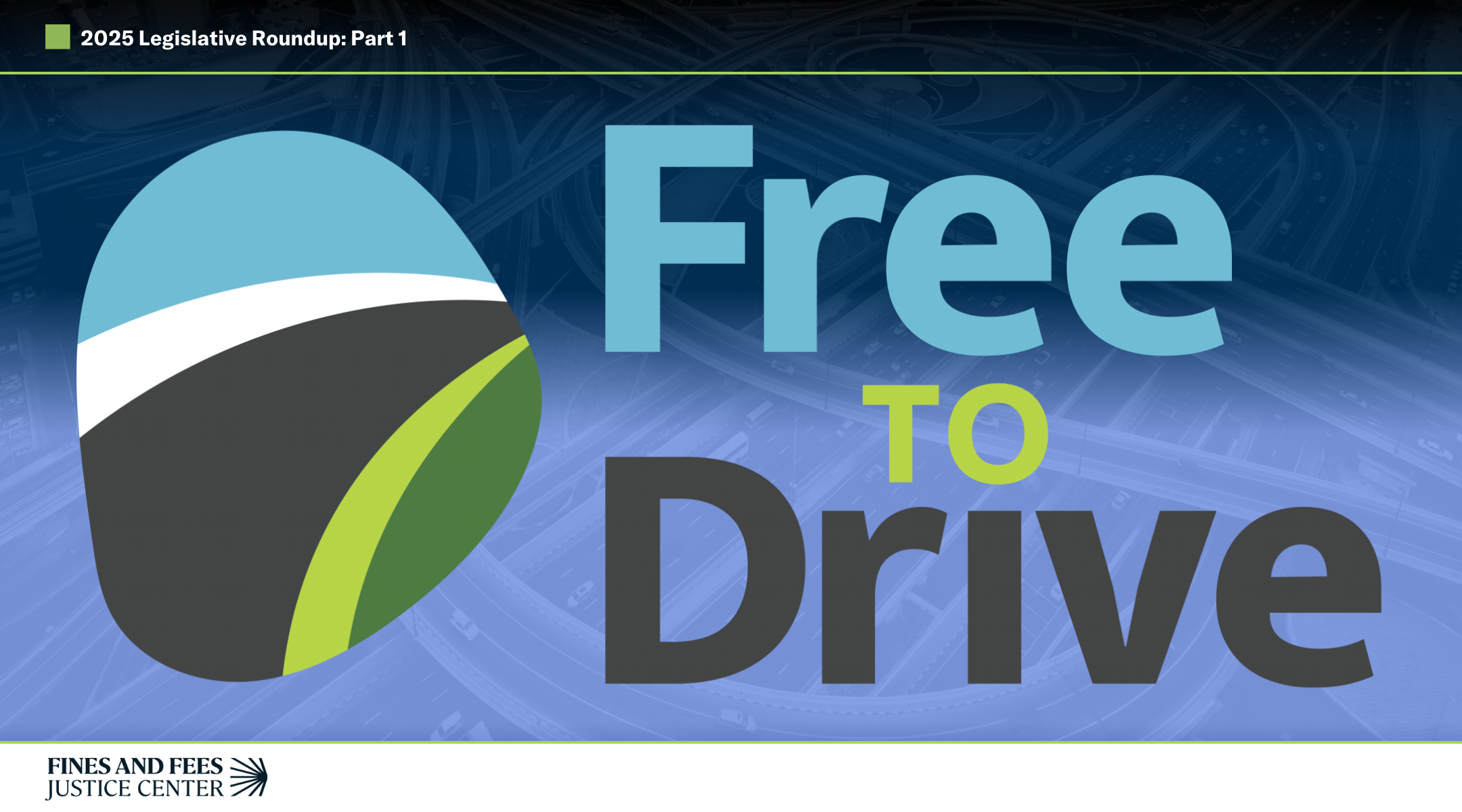 2025 Legislative Roundup Part 1: Free to Drive